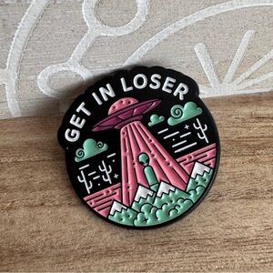 Get in Loser UFO Alien Abduction Enamel Pin